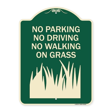 No Parking Driving Or Walking On Grass Heavy-Gauge Aluminum Architectural Sign